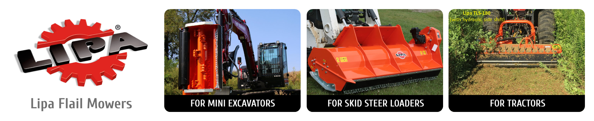Lipa Flail Mowers for Mini Excavators, Skid Steer Loaders, and Tractors.